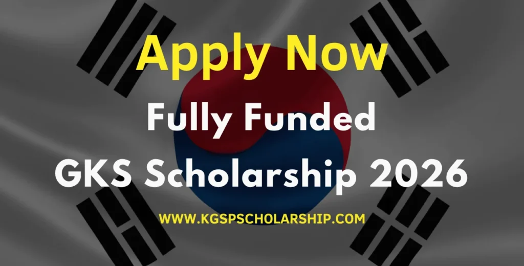 Gks Scholarship 2026 For Graduate Kgsp Fully Funded South Korea